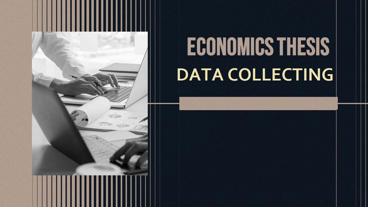 جمع آوری داده ها در انجام پایان نامه اقتصاد